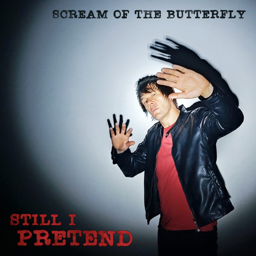 Single Cover STILL I PRETEND by Scream Of The Butterfly